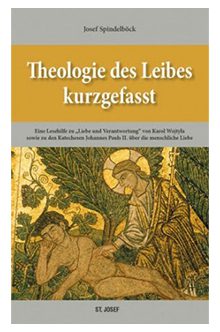 THEOLOGIE DES LEIBES KURZGEFASST